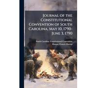 Journal of the Constitutional Convention of South Carolina, May 10, 1790-June 3, 1790