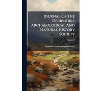 Journal Of The Derbyshire Archaeological And Natural History Society