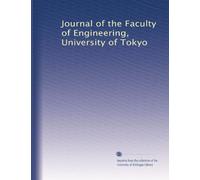 Journal of the Faculty of Engineering, University of Tokyo