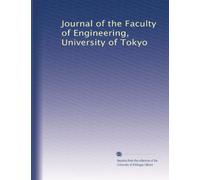 Journal of the Faculty of Engineering, University of Tokyo: Volume 11