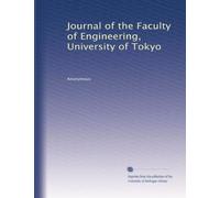 Journal of the Faculty of Engineering, University of Tokyo: Volume 6