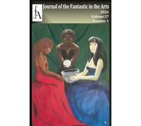 Journal of the Fantastic in the Arts Vol 37.1