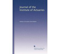 Journal of the Institute of Actuaries: Volume 8