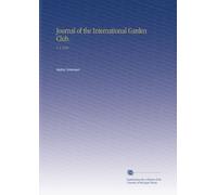 Journal of the International Garden Club.: V. 2 1918