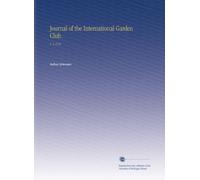 Journal of the International Garden Club.: V. 3 1919