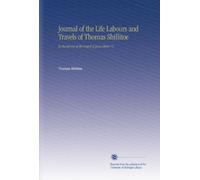 Journal of the Life Labours and Travels of Thomas Shillitoe: In the Service of the Gospel of Jesus Christ V.1