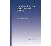 Journal of the New York Botanical Garden: Volume 1