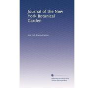 Journal of the New York Botanical Garden: Volume 5