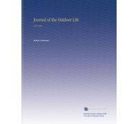 Journal of the Outdoor Life: V.10 1913