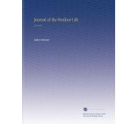 Journal of the Outdoor Life: V.14 1917