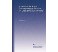 Journal of the Royal Anthropological Institute of Great Britain and Ireland: Volume 14