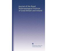 Journal of the Royal Anthropological Institute of Great Britain and Ireland: Volume 16