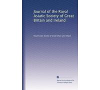Journal of the Royal Asiatic Society of Great Britain and Ireland: Volume 49