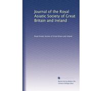 Journal of the Royal Asiatic Society of Great Britain and Ireland: Volume 50