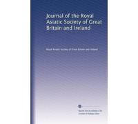 Journal of the Royal Asiatic Society of Great Britain and Ireland: Volume 60