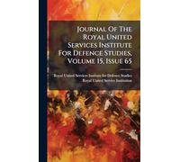 Journal Of The Royal United Services Institute For Defence Studies, Volume 15, Issue 65