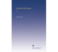 Journal of the Senate: 1883