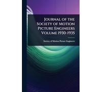 Journal of the Society of Motion Picture Engineers Volume 1930-1935