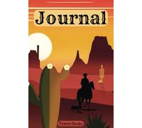 Journal: Old West theme: Saddle Up and Write (paperback, 150 lined pages, 6x9)