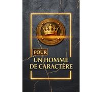 Journal pour un homme de caractère, À offrir à un ami un conjoint un frère un collègue: Design masculin PREMIUM, couverture effet cuir noir craquelé et or, finition 3D, une attention affirmée pour LUI