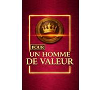 Journal pour un homme de valeur rare, À offrir à un ami, conjoint, frère, collègue: Design masculin premium, couverture bordeaux et or avec médaillon ... en relief 3D, une élégante attention pour LUI