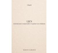 Journal relation : comprendre et apaiser les tensions: Un cahier guidé pour mieux communiquer, prendre du recul et améliorer ses relations (Clarté)