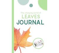 JOURNAL: The Changing World of Leaves - Color Edition (Look Closer: A Gentle Watercolor Nature Series for Kids)