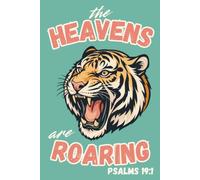 Journal: The Heavens are Roaring