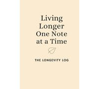 Journal-The Longevity Log: Track meals, macros, nutrients, hydration, sleep, mood, energy, digestion. Log insights from longevity experts. Build ... and healthspan tracker diary|120 Pages