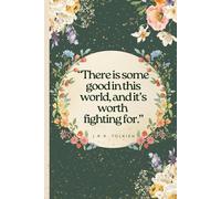 Journal: There is some good in this world, and it's worth fighting for