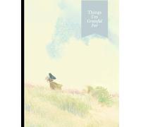 Journal: Things I'm Grateful For Cover Lined Notebook - 120 Pages - 8.5" x 11" inches: Perfect for Goal Setting, Gratitude Journaling & Creative ... Gift for Students, Teachers, Professionals)