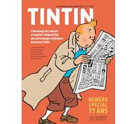 Journal Tintin - spécial 77 ans: Numéro spécial 77 ans. L'hommage des auteurs et autrices d'aujourd'hui aux personnages mythiques du journal Tintin
