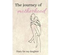 Journal to Express Love and Share the Story of Your Little Daughter in Your Words. Motivation. Baby. Mom.: Gift for Mom. Baby Shower. Legacy. Share ... and how you grow alongside your daughter.