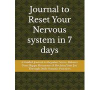 Journal to Reset Your Nervous system in 7 days