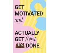 Journal To Turn Quotes Into Action: Get motivated and actually get things done