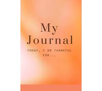 Journal: Today, I am thankful for...