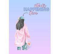Journal : What's Happening Here