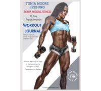 Journal Your 90 Day Body Transformation like a Pro: It takes the body 90 days to Transform to the next fitness level. Consistency is the key.