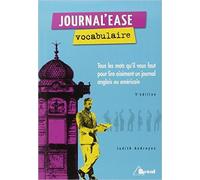 Journal'ease vocabulaire : Tous les mots qu'il vous faut pour lire aisément un journal anglais ou américain de Judith Andreyev ( 16 août 2013 )