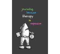Journaling Because Therapy Is Expensive: Funny Shark Journal, Gift for Men and Women, 120 lined pages, Original hand-drawn shark on cover, 6X9, Soft cover, Write therapy thoughts or doodle