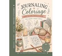 Journaling + Coloriage : Slow Life & Cocooning: Carnet bien-être à colorier et à compléter pour se détendre, se recentrer et lâcher prise
