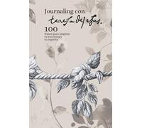 Journaling con Santa Teresa: 100 frases para inspirar tu escritura y tu espiritu
