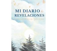 Journaling español Mi REVELACIÓN: Mi Diario de Revelaciones - Diario guiado con meditaciones para descubrir tus creencias ocultas, confiar en tu intuición y vivir más desde el corazón