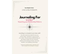 Journaling For Is it Me? Unpacking Your Relationship Patterns| Guided Workbook: A self-awareness workbook to recognize relationship patterns, stop self-sabotage, and rebuild from clarity.