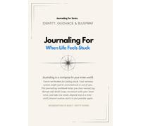 Journaling For When Life Feels Stuck | Guided Workbook: A 15-day guided journaling workbook to release resistance and rebuild forward momentum.