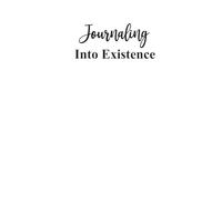 Journaling Into Existence: Diario de Manifestación: Edición en Español