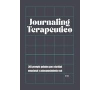 Journaling Terapéutico: 365 prompts guiados para claridad emocional y autoconocimiento real