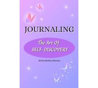 JOURNALING: The Art of Self Discovery