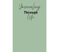 Journaling through life: A little something to write down your memories