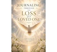Journaling Through the Loss of a Loved One